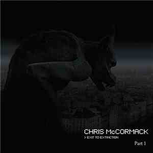Chris McCormack - Exit To Extinction Part 1 download free