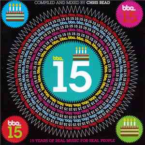 Chris Read - BBE 15 (15 Years Of Real Music For Real People) download free