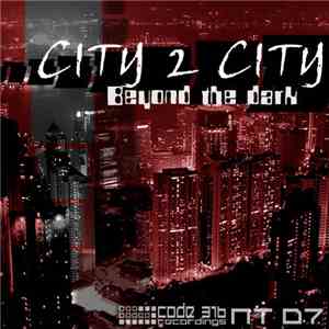 City 2 City - Beyond The Dark EP download free