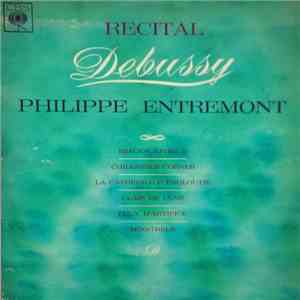 Claude Debussy Piano Philippe Entremont - Recital download free Claude Debussy Piano Philippe Entremont - Recital download mp3 flac