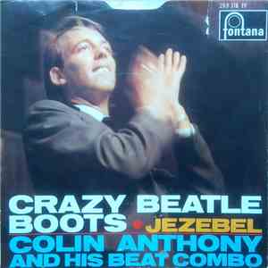 Colin Anthony & His Beat Combo - Crazy Beatle Boots / Jezebel download free