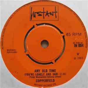 Copperfield  - Any Old Time (You're Lonely And Sad) download free