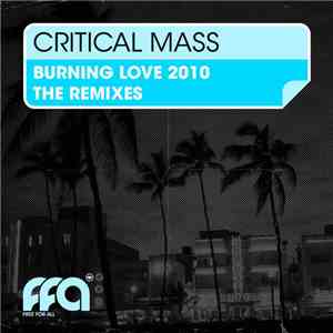 Critical Mass - Burning Love 2010 (The Remixes) download free
