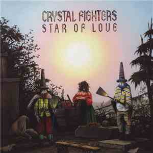 Crystal Fighters - Star Of Love download free