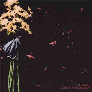 Cursive - Burst And Bloom download free