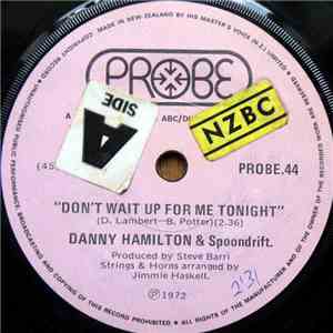 Danny Hamilton And Spoondrift - Don't Wait Up For Me Tonight download free