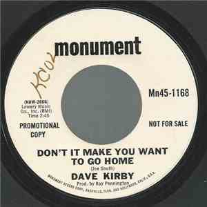 Dave Kirby - Don't It Want To Make You Want To Go Home download free
