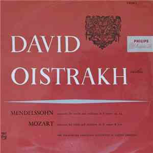 David Oistrakh - Mendelssohn, Mozart - The Philadelphia Orchestra, Eugene Ormandy - Concerto For Violin And Orchestra In E Minor Op. 64 / Concerto For Violin And Orchestra In D Major K. 218 download free