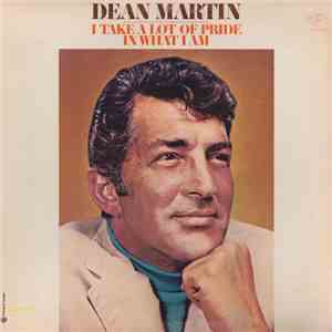 Dean Martin - I Take A Lot Of Pride In What I Am download mp3 flac