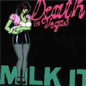 Death In Vegas - Milk It - The Best Of Death In Vegas download free