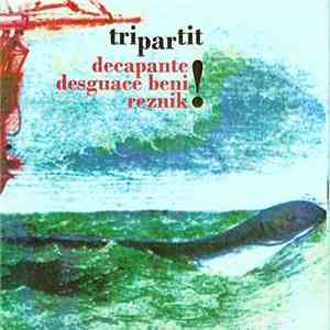 Decapante / Desgüace Beni / Reznik - Tripartit download free