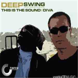 Deep Swing - This Is The Sound / Diva download free