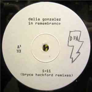 Delia Gonzalez - In Remembrance (Bryce Hackford Remixes) download free