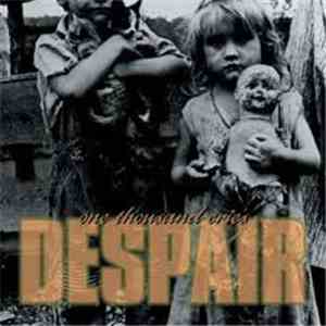 Despair  - One Thousand Cries download free