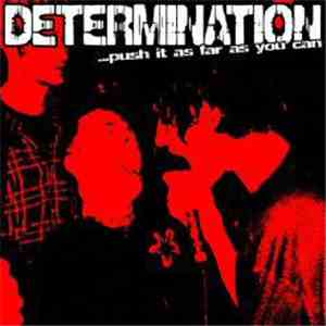 Determination  - ...Push It As Far As You Can download free
