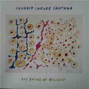 Devadip Carlos Santana - The Swing Of Delight download free