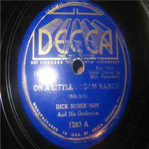 Dick Robertson And His Orchestra - On A Little Dream Ranch / It Looks Like Rain In Cherry Blossom Lane download free Dick Robertson And His Orchestra - On A Little Dream Ranch / It Looks Like Rain In Cherry Blossom Lane download mp3 flac