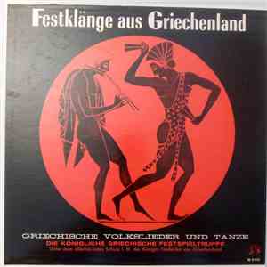 Die Königliche Griechische Festspieltruppe - Festklänge Aus Griechenland download free
