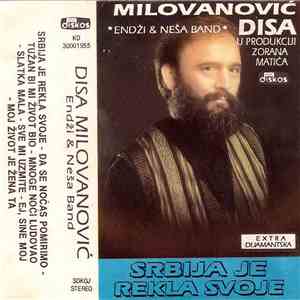 Disa Milovanović, Endži & Neša Band - Srbija Je Rekla Svoje download free