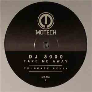 DJ 3000 - Take Me Away download free