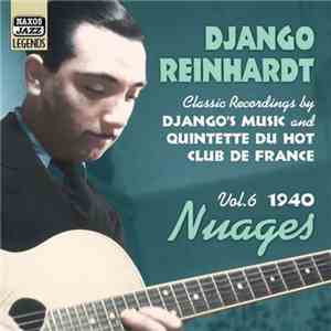 Django Reinhardt - Nuages, Vol. 6 1940 (Classic Recordings By Django's Music And Quintette Du Hot Club De France) download free