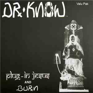 Dr. Know  - Plug-In Jesus And Burn Valu Pak download free