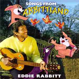 Eddie Rabbitt - Songs From Rabbittland download mp3 flac