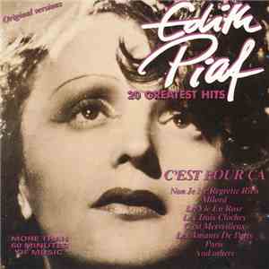 Edith Piaf - C'est Pour Ça - 20 Greatest Hits download free