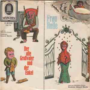 Eduard Marks - Frau Holle/ Der Alte Großvater Und Der Enkel download mp3 flac