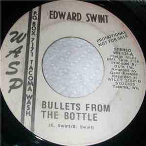 Edward Swint - Bullets From The Bottle download free
