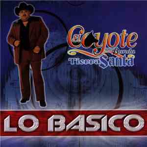 El Coyote Y Su Banda Tierra Santa - Lo Basico download free