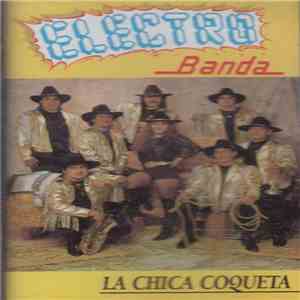 Electro Banda - La Chica Coqueta download free