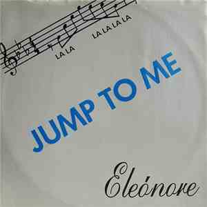 Eleonore - Jump To Me download free