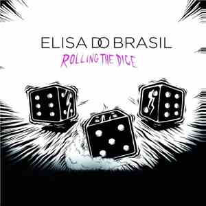 Elisa Do Brasil - Rolling The Dice download free