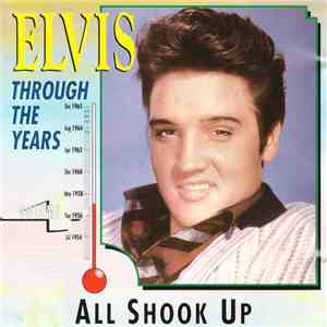 Elvis Presley - Elvis Through The Years Vol 4 - All Shook Up download free