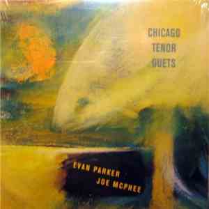Evan Parker & Joe McPhee - Chicago Tenor Duets download mp3 flac