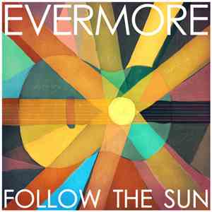 Evermore - Follow The Sun download free