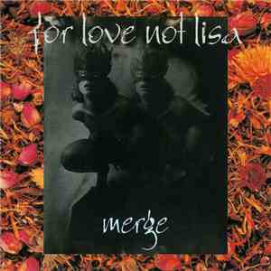 For Love Not Lisa - Merge download free