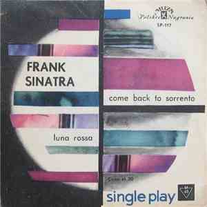 Frank Sinatra - Come Back To Sorrento / Luna Rossa download free