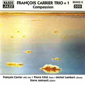 François Carrier Trio + 1 - Compassion download free