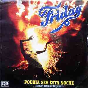 Friday - Podria Ser Esta Noche = Tonight Could Be The Night download free Friday - Podria Ser Esta Noche = Tonight Could Be The Night download mp3 flac