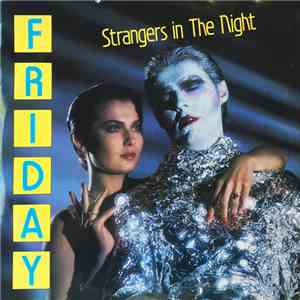 Friday  - Strangers In The Night download free