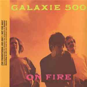 Galaxie 500 - On Fire download free