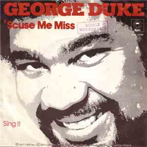 George Duke - 'Scuse Me Miss / Sing It download free