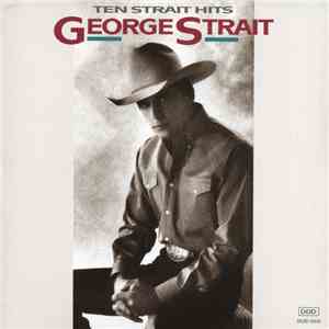 George Strait - Ten Strait Hits download free