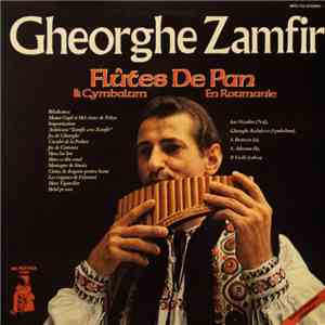 Gheorghe Zamfir - Flûtes De Pan & Cymbalum En Roumanie download free