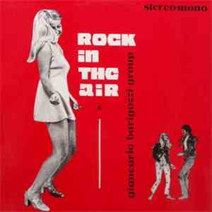Giancarlo Barigozzi Group - Rock In The Air download free