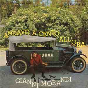 Gianni Morandi - Andavo A Cento All'Ora / Loredana download free
