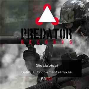 Gieziabisai - Spiritual Endowment (Remixes) download free