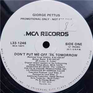 Giorge Pettus - Don't Put Me Off 'Til Tomorrow download free